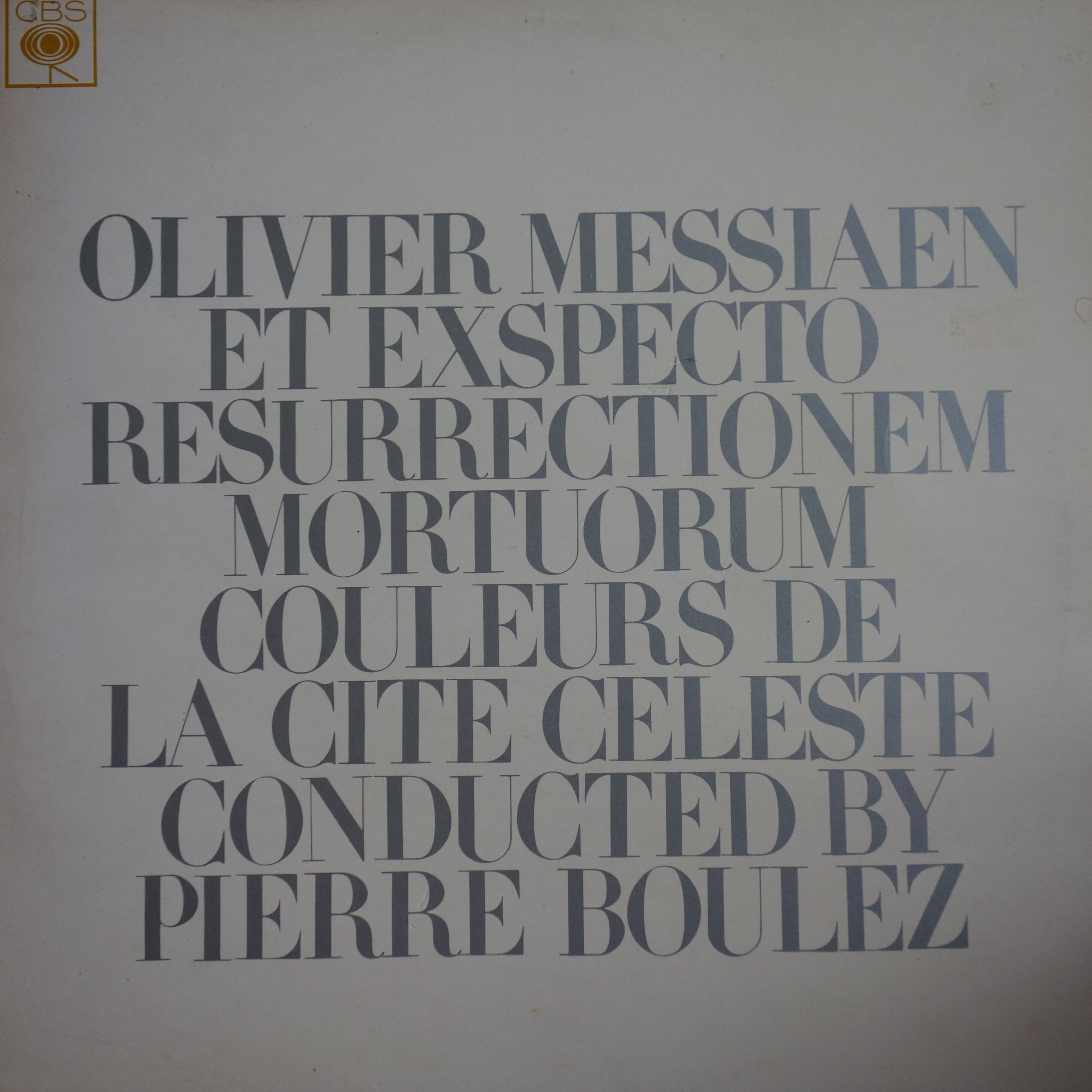 CBS 72471 Messiaen ET Exspecto Resurrectionem / Lorid / Boulez / Percussion de Strasbourg