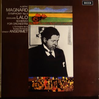 SXL 6395 Magnard Symphony No. 3 / Lal0 Scherzo For Orchestra / Ansermet / OSR