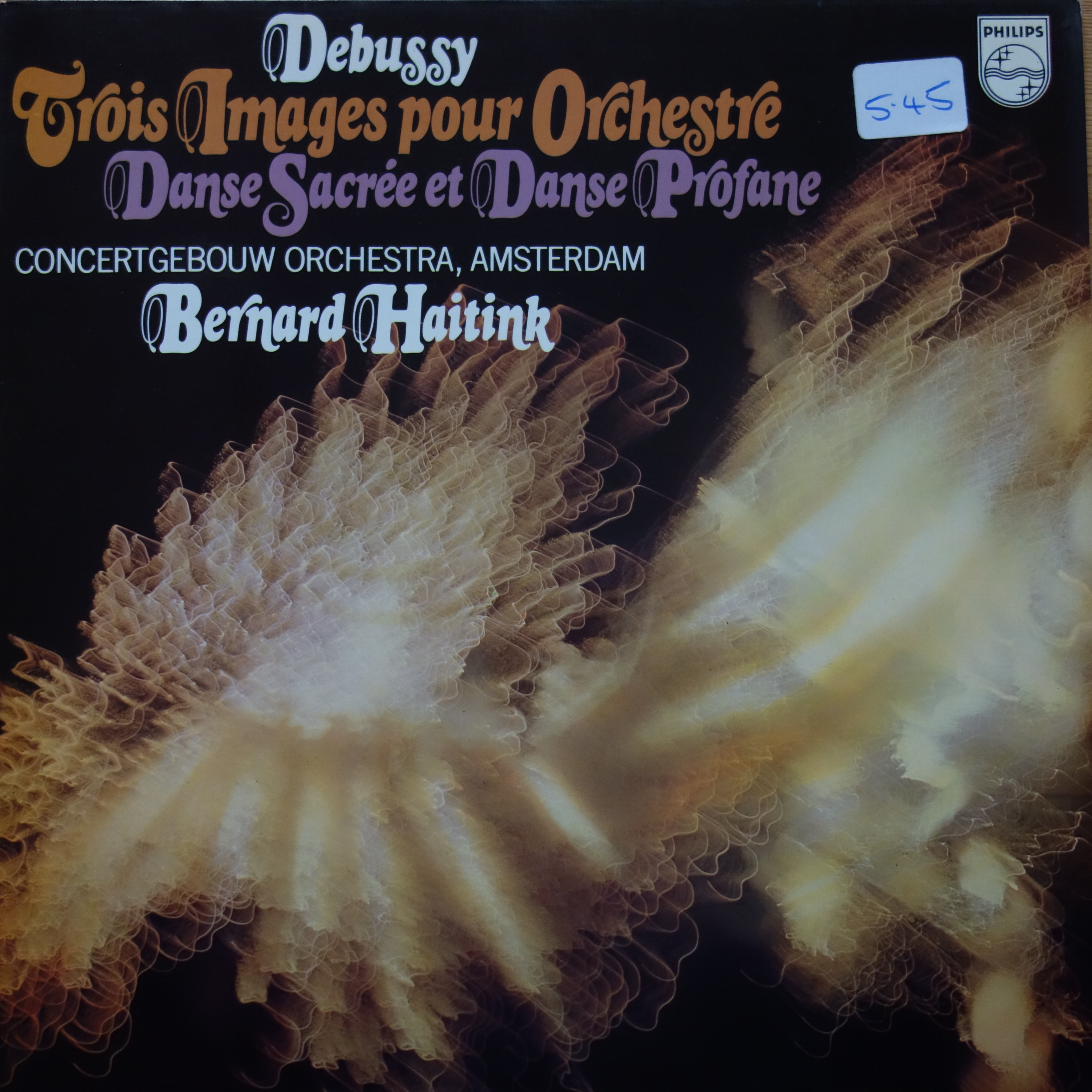 9500 509 Debussy Images / Danse Sacree & Danse Profane Haitink / Concergebouw