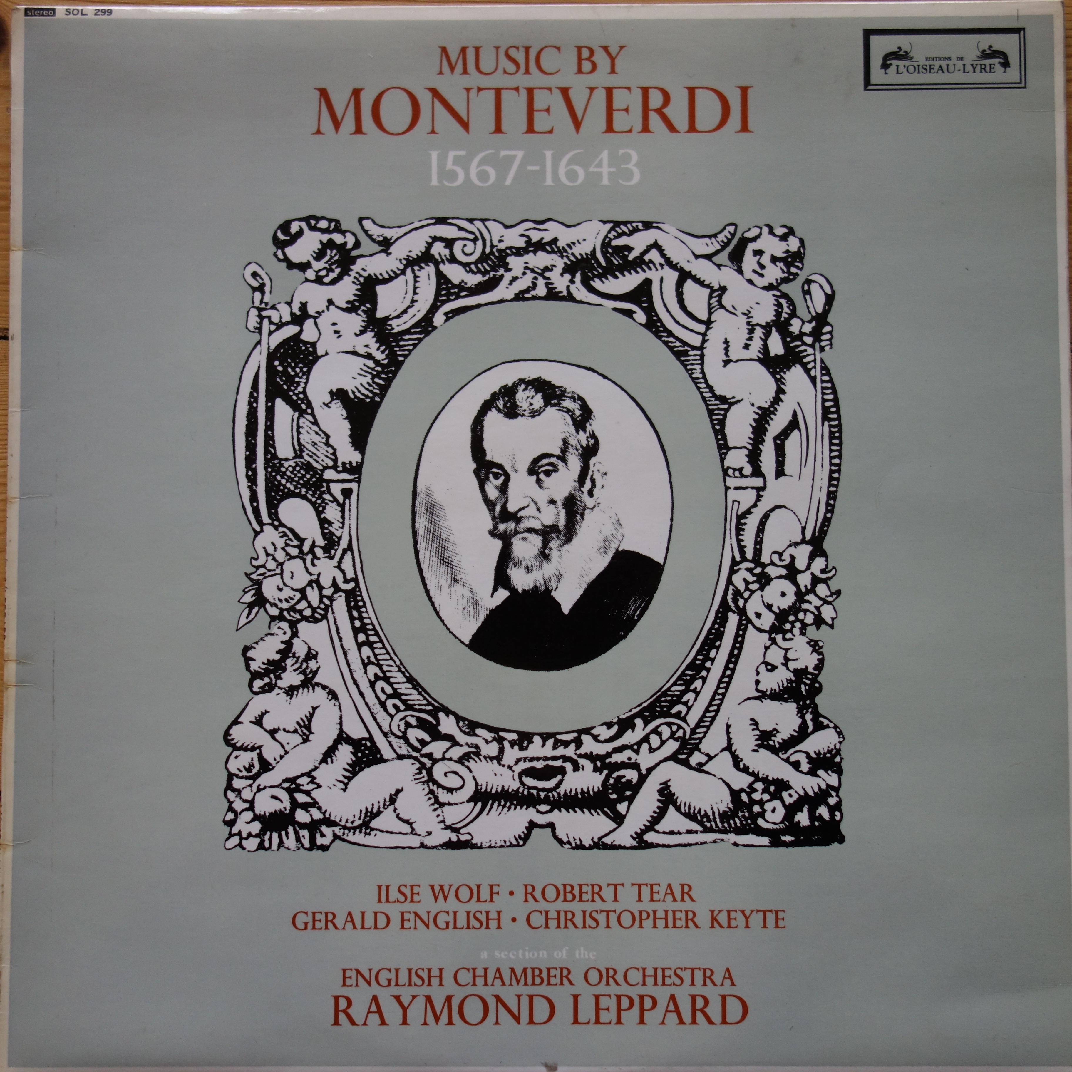 SOL 299 Music By Monteverdi / Ilse Wolf, Robert Tear, etc. / Leppard / ECO