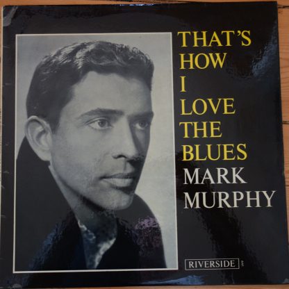 RLP 441 Mark Murphy That's How I love The Blues