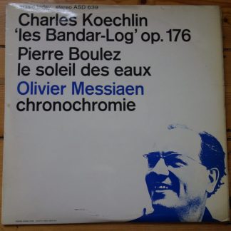 ASD 639 Koechlin / Boulez / Messiaen