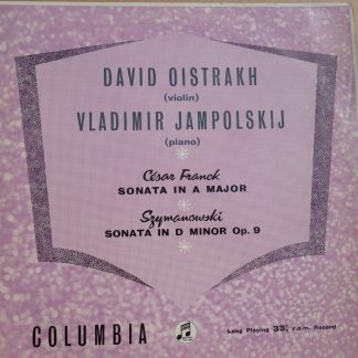 33CX 1201 Franck Sonata In A Major Szymanowski Sonata In D Minor David Oistrakh