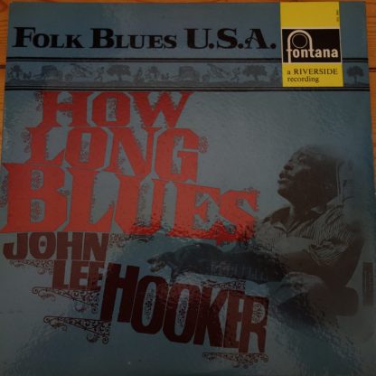 688 700 ZL John Lee Hooker How Long Blues