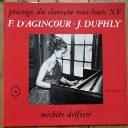 DB 219 F. D'Agincour / J. Duphly Harpsichord Works / Michèle Delfose