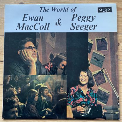 SPA-A 102 The World of Ewan MacColl and Peggy Seeger