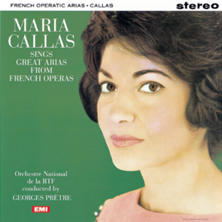 SAX 2410 Maria Callas Great Arias from French Operas