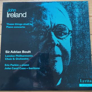 SRCS 36 Ireland These Things Shall Be / Eric Parkin / Case / Boult / LPO