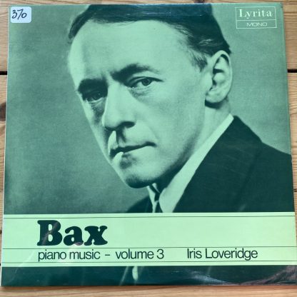 RCS 12 Bax Piano Music Vol 3 / Iris Loveridge