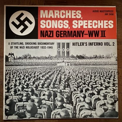 AM 2450 Marches, Songs, Speeches Nazi Germany - WW II Hitler's Inferno - Vol. 2
